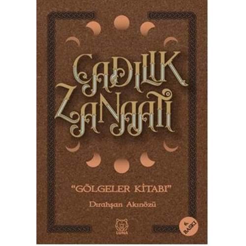 Cadılık Zanaatı Gölgeler Kitabı - Dırahşan Akınözü Ergin - Luna Yayınları