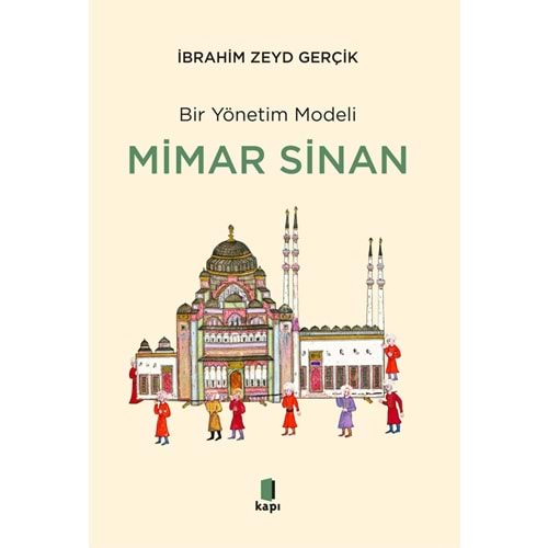 Mimar Sinan - İbrahim Zeyd Gerçik - Kapı Yayınları