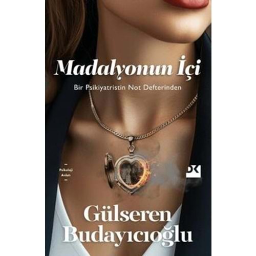 Madalyonun İçi Bir Psikiyatristin Not Defteri - Gülseren Budayıcıoğlu - Doğan Kitap