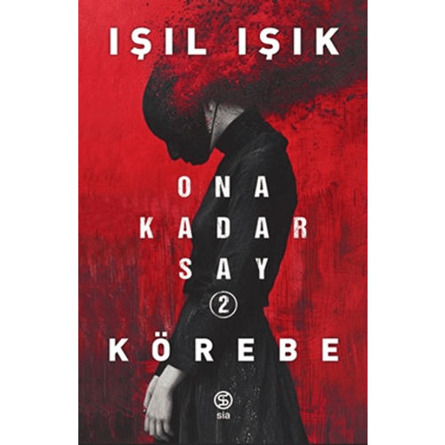 Ona Kadar Say 2 Körebe - Işıl Işık - Sia