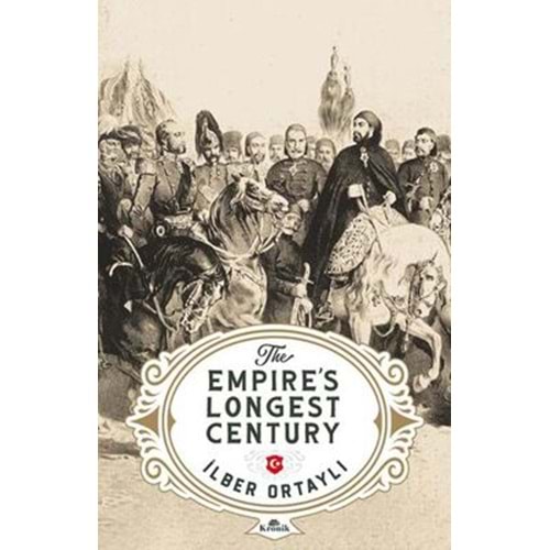The Empire's Longest Century - İlber Ortaylı - Kronik Kitap