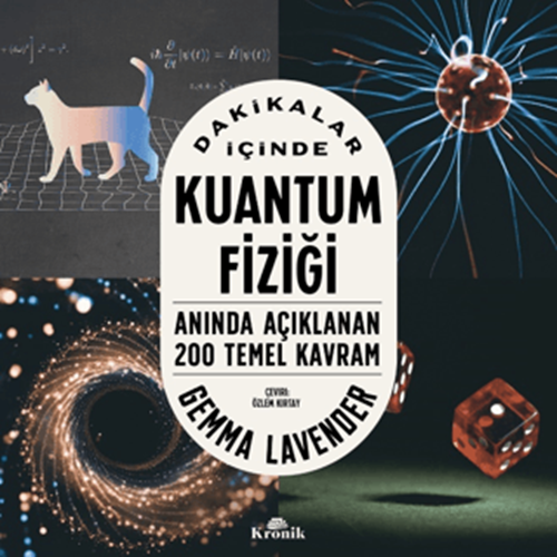 Dakikalar İçinde Kuantum Fiziği Anında Açıklanan 200 Temel Kavram Gemma LavenderKronik Kitap