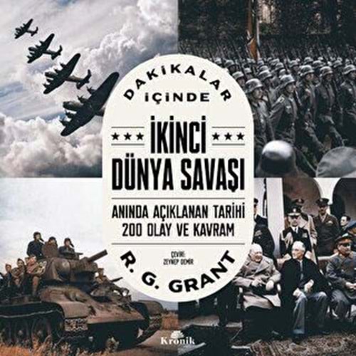 Dakikalar İçinde İkinci Dünya Savaşı - R. G. Grant - Kronik Yay.