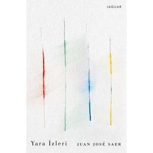 Yara İzleri - Juan Jose Saer - Jaguar Kitap