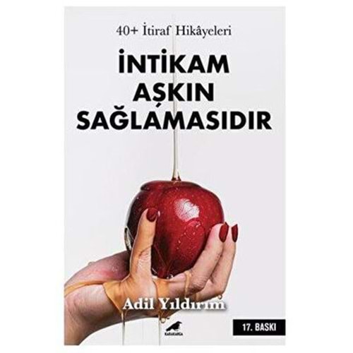 40+ İtiraf Hikayeleri - Adil Yıldırım - Kara Karga Yayınları