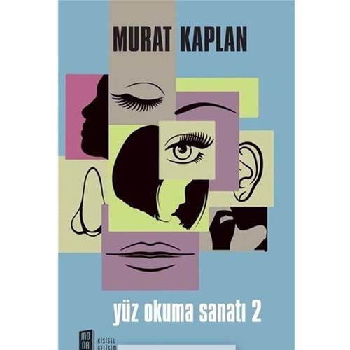 Yüz Okuma Sanatı 2 - Murat Kaplan - Mona Kitap