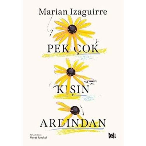 Pek Çok Kışın Ardından - Marian Izaguirre - Delidolu Kitap