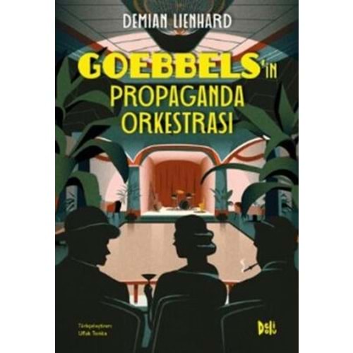 Goebbelsin Propaganda Orkestrası - Demian Lienhard - Deli Dolu