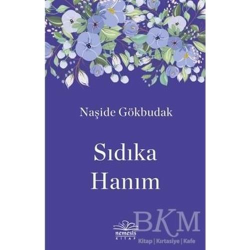Sıdıka Hanım - Naşide Gökbudak - Nemesis Kitap