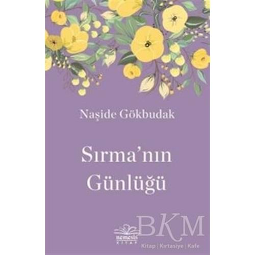 Sırma'nın Günlüğü - Naşide Gökbudak - Nemesis Kitap
