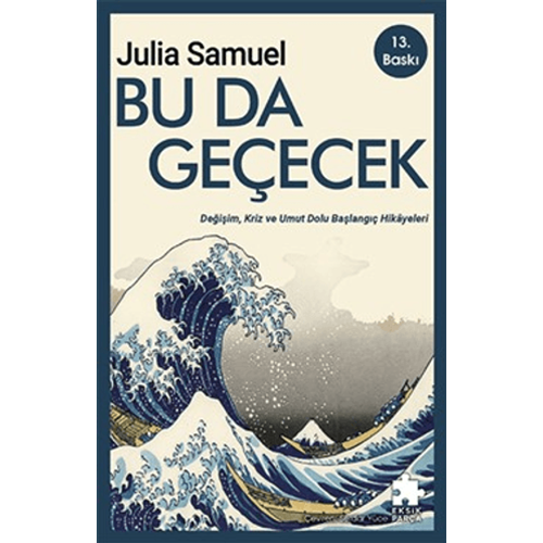 Bu Da Geçecek - Julia Samuel - Eksik Parça Yayınları