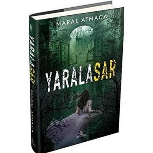Yaralasar 2 (Ciltli) - Maral Atmaca - Ephesus Yayınları