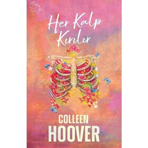 Her Kalp Kırılır - Colleen Hoover - Ephesus Yayınları