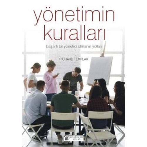 Yönetimin Kuralları - Richard Templar - Akıl Çelen Kitaplar