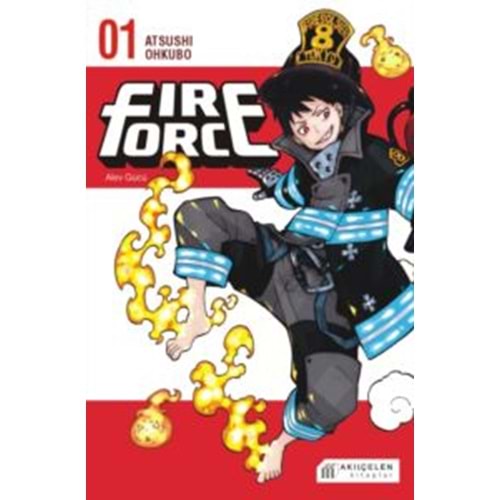 Fire Force Alev Gücü 1. Cilt - Atsushi Ohkubo - Akıl Çelen Kitaplar