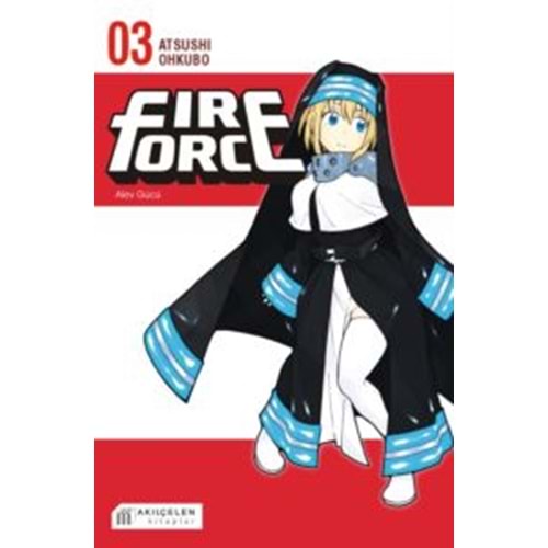 Fire Force Alev Gücü 3. Cilt - Atsushi Ohkubo - Akılçelen Kitaplar