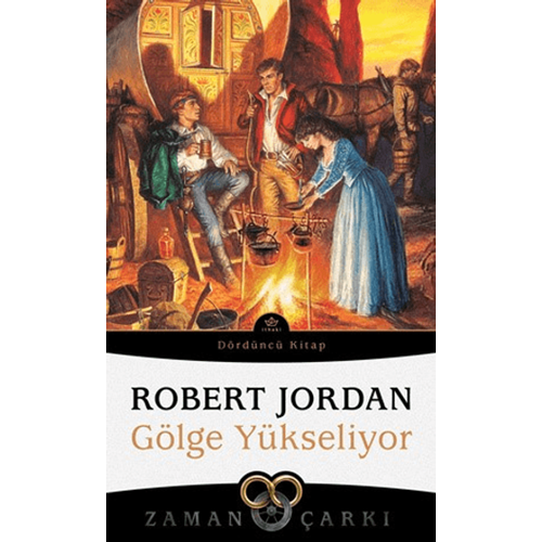 Gölge Yükseliyor - Zaman Çarkı Dördüncü Kitap - Robert Jordan
