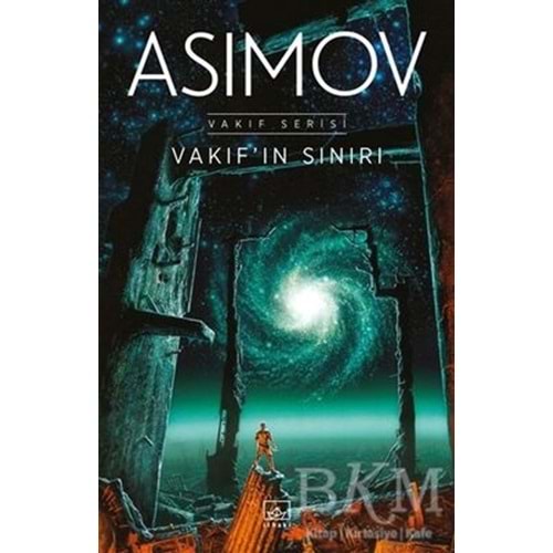 Vakıf’ın Sınırı Vakıf Serisi 4 - Isaac Asimov - İthaki Yayınları