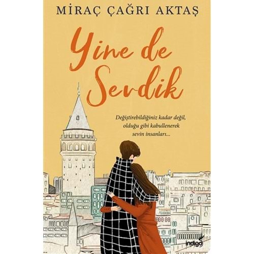 Yine de Sevdik - Miraç Çağrı Aktaş - İndigo Kitap
