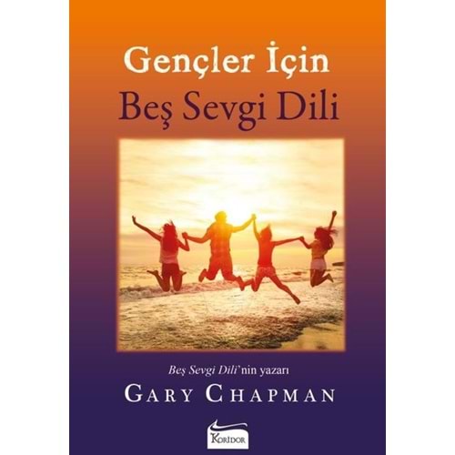 Gençler için Beş Sevgi Dili - Gary Chapman - Koridor Yayıncılık