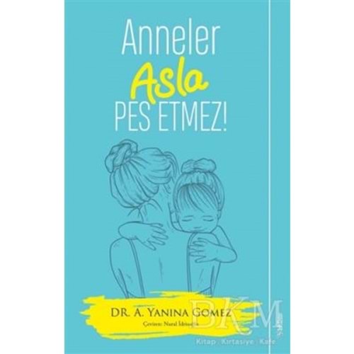 Anneler Asla Pes Etmez - A. Yanina Gomez - Sola Unitas