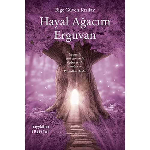 Hayal Ağacım Erguvan - Bige Güven Kızılay - Hayykitap