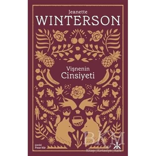 Vişnenin Cinsiyeti - Jeanette Winterson - Kafka Kitap