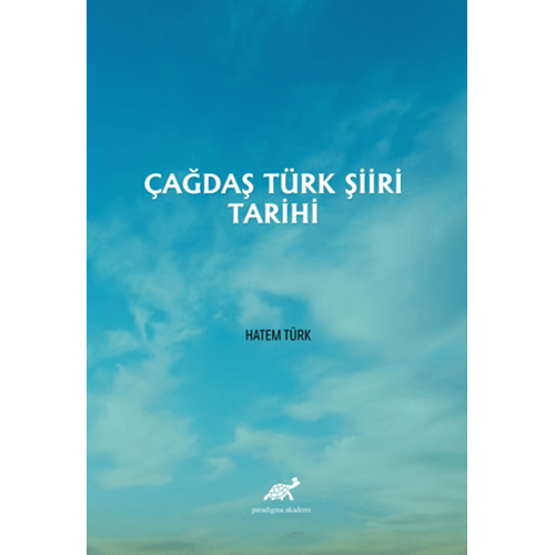 Çağdaş Türk Şiiri Tarihi - Hatem Türk - Paradigma Yayınları