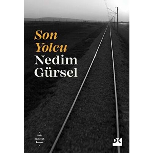 Son Yolcu - Nedim Gürsel - Doğan Kitap