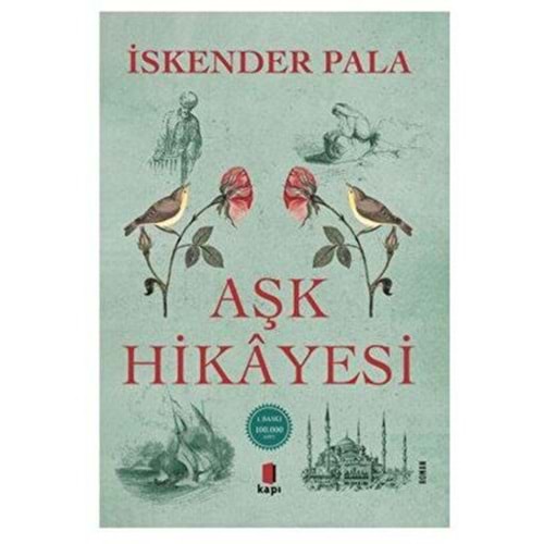 Aşk Hikayesi - İskender Pala - Kapı Yayınları