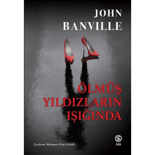 Ölmüş Yıldızların Işığıda - John Banville - Sia Kitap