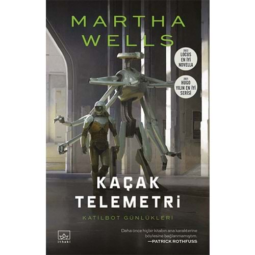 Kaçak Telemetri Katilbot Günlükleri 6 - Martha Wells - İthaki Yayınları