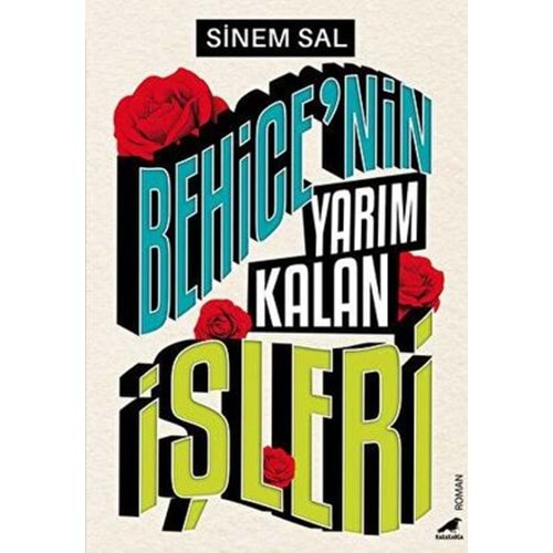Behice'nin Yarım Kalan İşleri - Sinem Sal - Karakarga