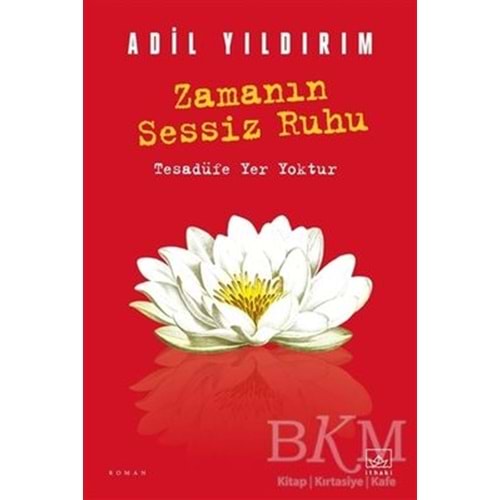 Zamanın Sessiz Ruhu - Adil Yıldırım - İthaki Yayınları