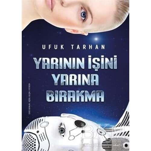 Yarının İşini Yarına Bırakma - Ufuk Tarhan - Ceres Yayınları