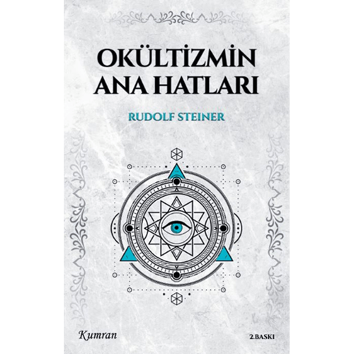 Okültizmin Ana Hatları - Rudolf Steiner - Kumran Yayınları