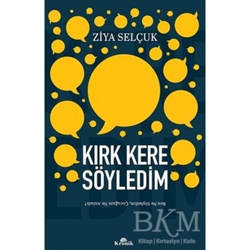 Kırk Kere Söyledim Ben Ne Söyledim Çocuğum Ne Anladı? Kronik Kitap