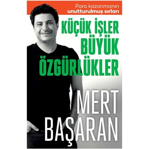 Küçük İşler Büyük Özgürlükler - Mert Başaran - Butik