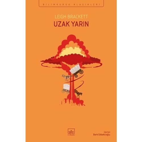 Uzak Yarın - Leigh Brackett - İthaki Yayınları