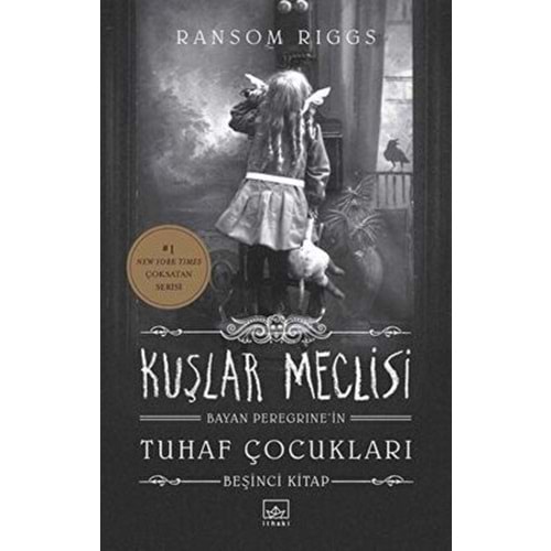 Kuşlar Meclisi - Bayan Peregrine’in Tuhaf Çocukları 5 - Ransom Riggs