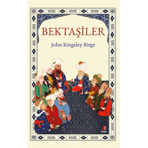 Bektaşiler - John Kingsley Birge - Kapı Yayınları