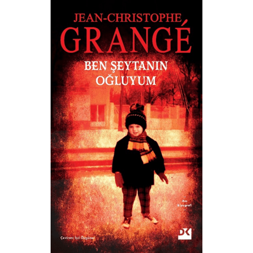 Ben Şeytanın Oğluyum - Jean-Christophe Grange - Doğan Kitap