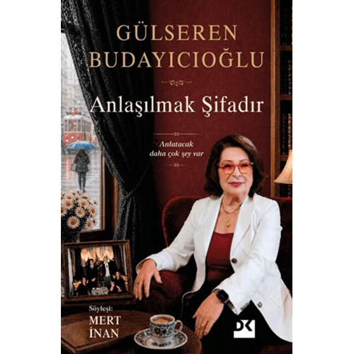 Anlaşılmak Şifadır - Gülseren Budayıcıoğlu - Doğan Kitap