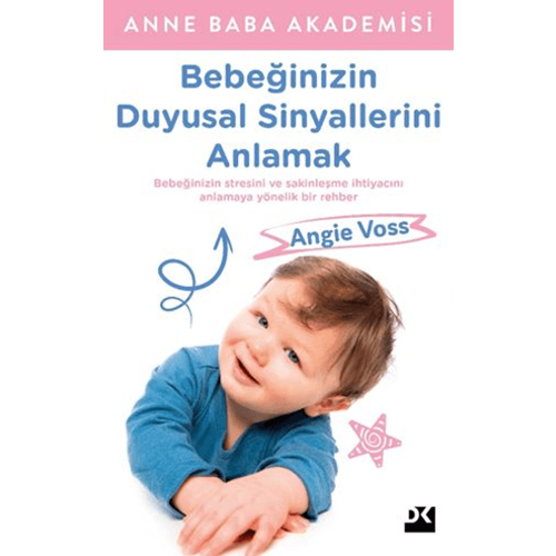 Bebeğinizin Duyusal Sinyallerini Anlamak - Angie Voss - Doğan Kitap