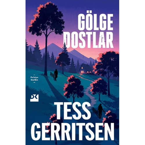 Gölge Dostlar - Tess Gerritsen - Doğan Kitap