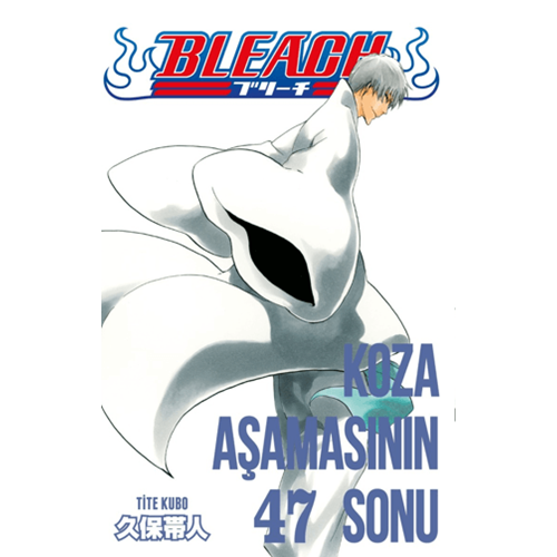 Bleach 47. Cilt - Tite Kubo - Gerekli Şeyler Yayıncılık