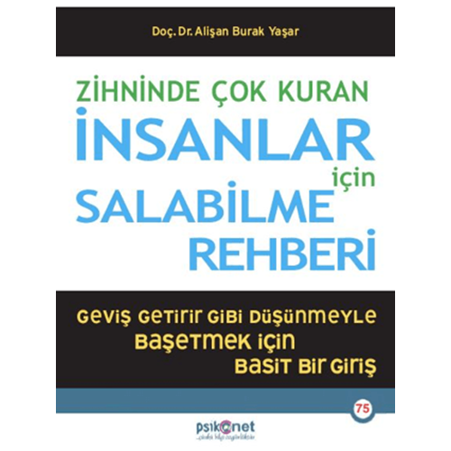 Zihninde Çok Kuran İnsanlar İçin Salabilme Rehber i- Alişan Burak Yaşar - Psikonet Yayınları