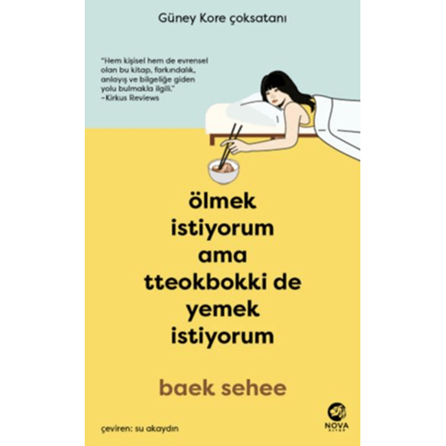 Ölmek İstiyorum Ama Tteokbokki de Yemek İstiyorum - Baek Sehee - Nova Kitap