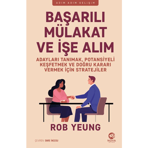 Başarılı Mu¨lakat ve İşe Alım - Rob Yeung - Nova Kitap