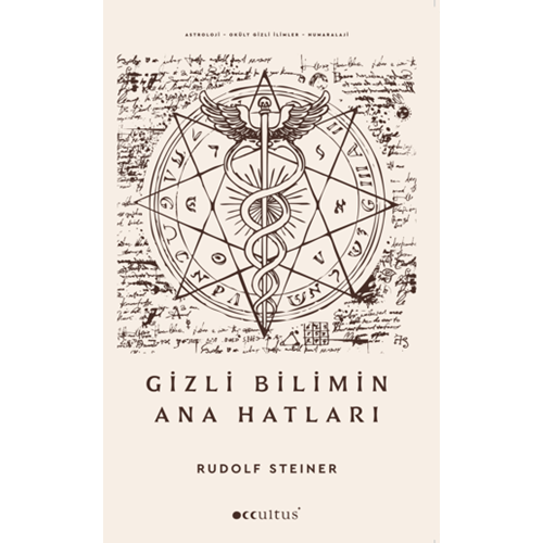 Gizli Bilimin Ana Hatları - Rudolf Steiner - Occultus Yayınevi